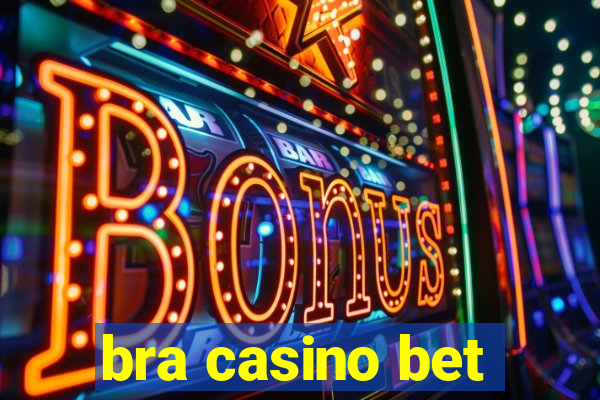 bra casino bet